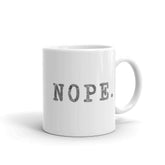 NOPE. Coffee Tea Cup Mug, Mugs, $ 17.50, A Moment Of Now™